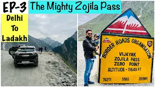 EP-3| The Mighty Zojila Paas| Sonmarg to Leh|Extreme Ladakh by Road with a 18 Month Baby |Tata Nexon