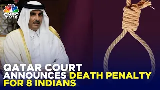 LIVE: Qatar Court Announces Death Penalty For 8 Indians | Global News | The Global Eye | CNBC TV18
