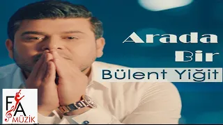 Bülent Yiğit - Arada Bir - (Official Video)