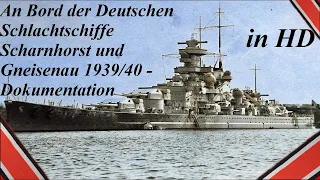 An Bord der Deutschen Schlachtschiffe Scharnhorst und Gneisenau HD 1939/40 - Dokumentation