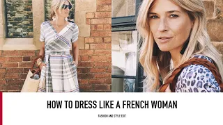HOW TO DRESS LIKE A FRENCH WOMAN | Parisian Style