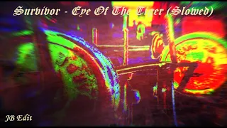 Survivor - Eye Of The Tiger (Slowed) (JB Edit)