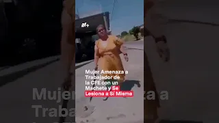 Mujer amenaza a trabajador de la CFE y se lesiona a sí misma - N+ #Shorts