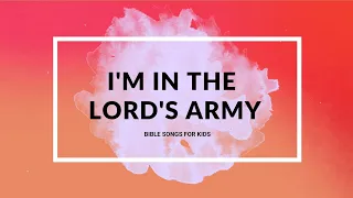 I'm In The Lord's Army with Lyrics I Acapella Bible Songs for Kids I Sunday School Songs