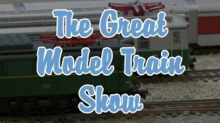 The Great Model Railway Show - The most beautiful model railways in Europe