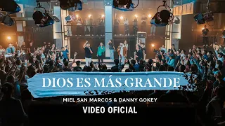 DIOS ES MAS GRANDE - Miel San Marcos & Danny Gokey - Video Oficial