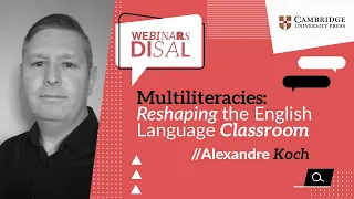 Multiliteracies: Reshaping the English Language Classroom - Alexandre Koch