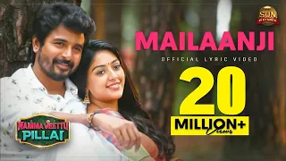 Mailaanji Lyric Video - Namma Veettu Pillai | Sivakarthikeyan | Sun Pictures | Pandiraj | D.Imman