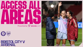 ACCESS ALL AREAS | Bristol City vs Arsenal (1-2) | WSL | Unseen angles, Miedema returns & more!