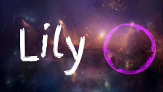 Alan Walker, K-391 & Emelie Hollow - Lily (Slowed Version)