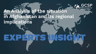 An Analysis of the situation in Afghanistan and its regional implications