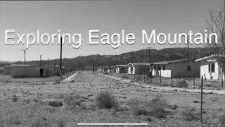 Paranormal activity at Eagle Mountain abandoned ghost town