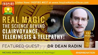 DEAN RADIN & REAL MAGIC: The Science Behind Clairvoyance, Telekinesis & Telepathy, LAW OF ATTRACTION