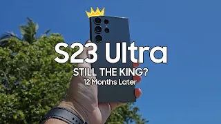 Galaxy S23 Ultra - ONE YEAR LATER!