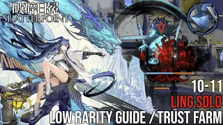 Ling SOLO 10-11 Trust Farm/Low Rarity Guide | Efficient Oriron Cluster Farming Stage [Arknights]