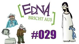 Let's Play Edna bricht aus #029 - Zen, oh Zen... ESSENSSCHLACHT!