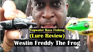 Westin Freddy The Frog Lure Review | Topwater Bass Fishing