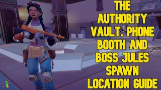 The Authority Vault, Phone Booth and Boss Jules Spawn Location Guide