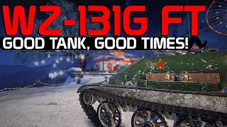 Good Tank, Good Times! WZ-131G FT| World of Tanks