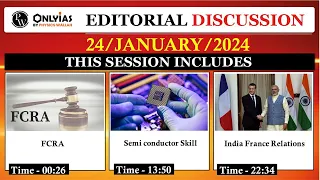 24 January 2024 | Editorial Discussion | Foreign Contribution (Regulation) Act, Modi meets Macron