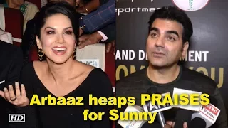 Arbaaz Khan heaps PRAISES for Sunny Leone