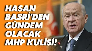 AK Parti ve MHP arası geriliyor mu? Hasan Basri Akdemir'den çok konuşulacak MHP kulisi!