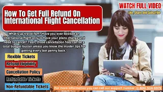 How To Get Full Refund On International Flight Cancellation