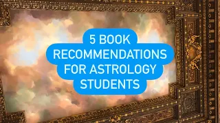 5 Book Recommendations for Astrology Students