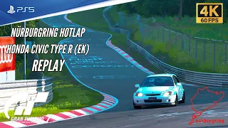 Gran Turismo 7 - Nürburgring Hotlap Civic Type R (EK) ´98 | Replay | PS5 - 4K 60FPS HDR