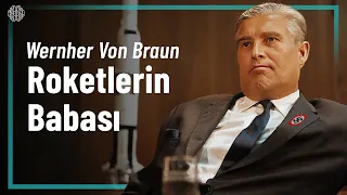 Roketlerin Babası - Wernher Von Braun - Belgesel