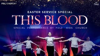 Easter Service Special " THIS BLOOD" | FOLJ Kids Church