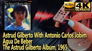 Astrud Gilberto With Antonio Carlos Jobim - Agua De Beber, 1965, Vinyl video 4K, 24bit/96kHz