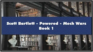 Scott Bartlett Powered Mech Wars Book 1 Audiobook