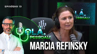 Marcia Refinsky – Treino, Rotina e Estilo de Vida | Olá, Pessoal Podcast #13