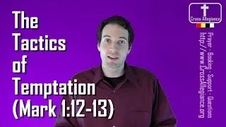 Mark 1:12-13 - The Tactics of Temptation