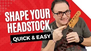 How To Shape A Guitar Headstock With Minimal Tools