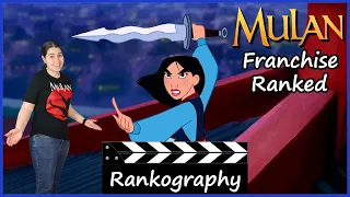 Mulan Ranked - Franchise Rankography (w/ Mulan 2020 Remake)