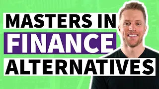 Master's Degree In Finance - 4 Affordable Alternatives (Must Watch)