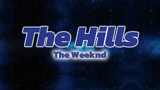 The Weeknd - The Hills (Lyrics Video)