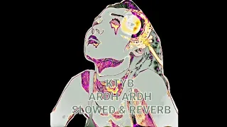 Ktyb - Ardh Ardh ( slowed + reverb )