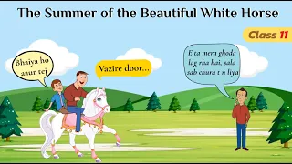 the summer of the beautiful white horse class 11 in hindi / class 11 english chapter 1 snapshot
