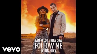 Sam Feldt, Rita Ora - Follow Me (Club Mix)