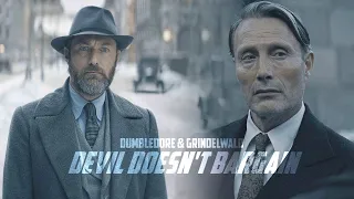 Grindelwald & Dumbledore │ Devil Doesn't Bargain