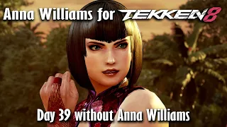 Day 39 without Anna Williams in Tekken 8