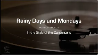 Karaoke: Rainy Days And Mondays (Carpenters) Performance Track