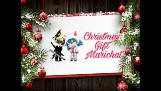 Christmas Gift • Marichat • MLB • Gacha Life •  Meme • Original