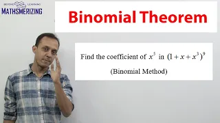 Binomial theorem SE6: Coefficient of x^5 in (1+x+x^3)^9 : Binomial method