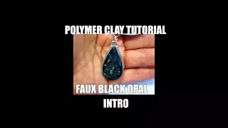 Faux black opal in polymer clay - tutorial intro