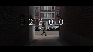Yung Bundy - 2300 (Prod. By Yamaica) [OFFICIAL VIDEO]
