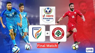 🔴 Live : Final Match | Hero Intercontinental Cup 2023: India VS Lebanon